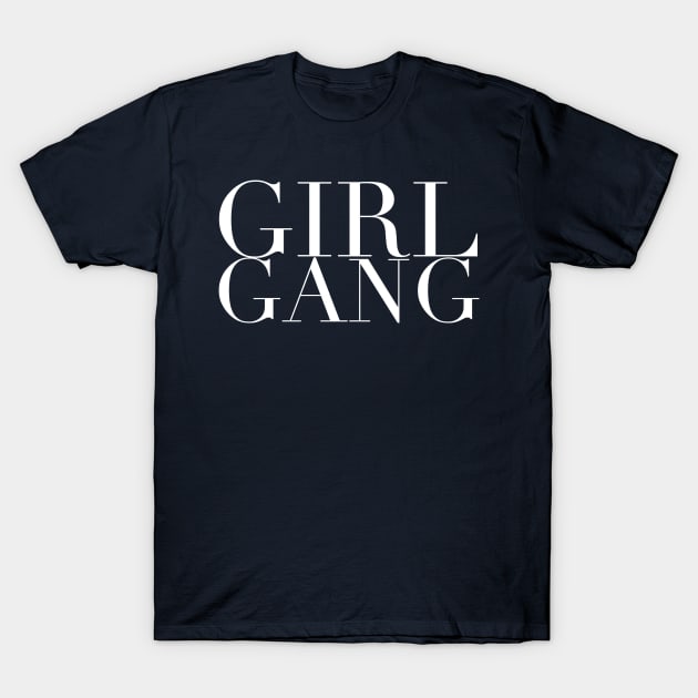 Girl Gang T-Shirt by GrayDaiser